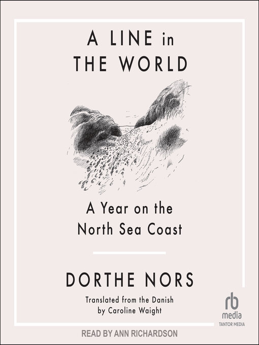 Title details for A Line in the World by Dorthe Nors - Available